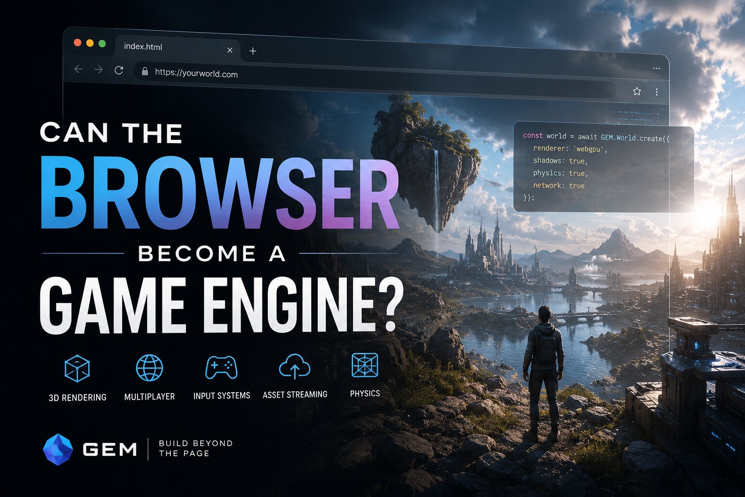Can the Browser Become a Game Engine?